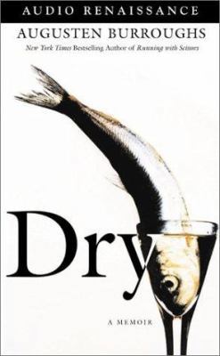 Dry: A Memoir 1559279001 Book Cover