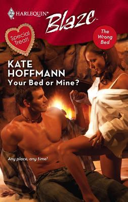 Your Bed or Mine? 0373793839 Book Cover