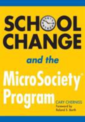 School Change and the Microsociety(r) Program 1412917611 Book Cover