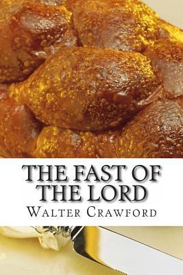 The Fast Of The Lord 148480788X Book Cover