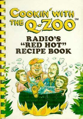 Cookin' with the Q-Zoo: Radio's "Red Hot" Recip... 0942084195 Book Cover