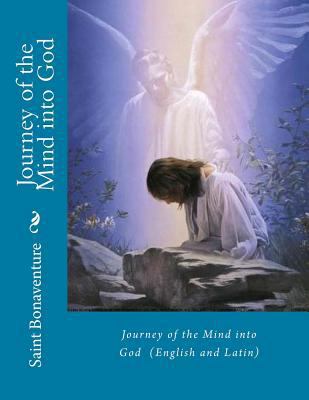 Journey of the Mind Into God (English & Latin) 1478285885 Book Cover