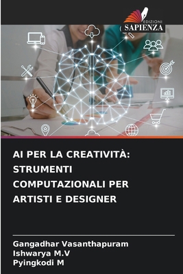 AI Per La Creatività: Strumenti Computazionali ... [Italian] 6209129803 Book Cover