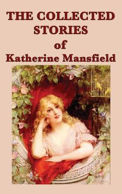 The Collected Stories of Katherine Mansfield 1515427854 Book Cover