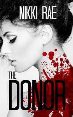 The Donor: (The Full Novella) 1501081993 Book Cover