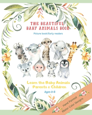 The Beautiful Baby Animals Book Picture Book Ea... 1679707353 Book Cover