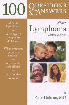 100 Questions & Answers About Lymphoma (100 Que... 0763744999 Book Cover