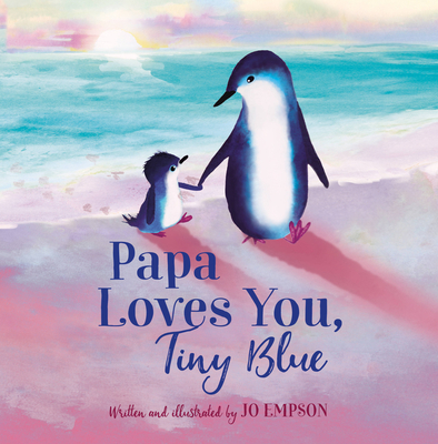 Papa Loves You, Tiny Blue 1546002219 Book Cover