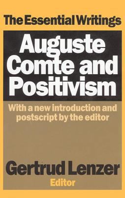 Auguste Comte and Positivism: The Essential Wri... 0765804123 Book Cover