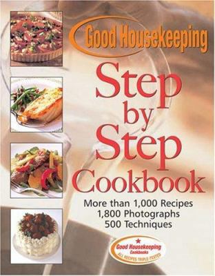 Good Housekeeping Step by Step Cookbook: More T... 1588162745 Book Cover