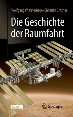 Die Geschichte Der Raumfahrt [German] 3662665182 Book Cover