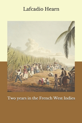 Two years in the French West Indies B08HS3YVD4 Book Cover
