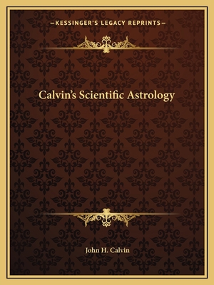 Calvin's Scientific Astrology 1163170801 Book Cover