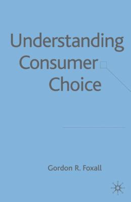 Understanding Consumer Choice 1403914923 Book Cover