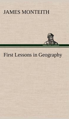First Lessons in Geography 3849156869 Book Cover