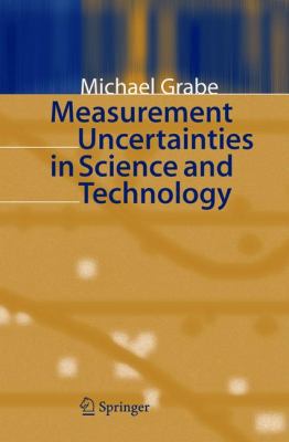 Measurement Uncertainties in Science and Techno... 3642058957 Book Cover