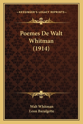 Poemes De Walt Whitman (1914) 1164157566 Book Cover
