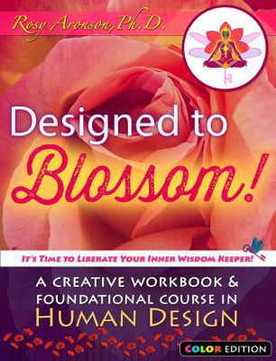 Designed to Blossom: Color Edition: A Creative ... 0997023058 Book Cover