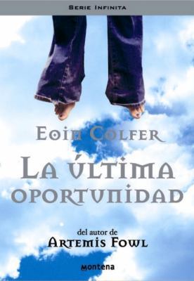 La Ultima Oportunidad [Spanish] 0307350053 Book Cover