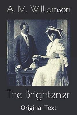 The Brightener: Original Text B086FKDK4H Book Cover