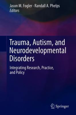 Trauma, Autism, and Neurodevelopmental Disorder... 303000502X Book Cover