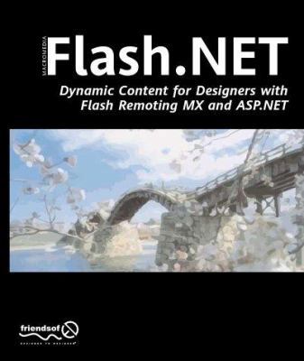 Flash.NET - Dynamic Content for Designers with ... 1904344089 Book Cover