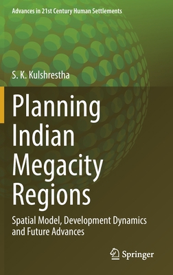 Planning Indian Megacity Regions: Spatial Model... 9811654689 Book Cover