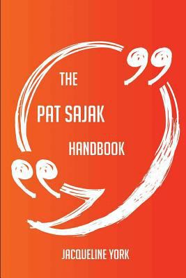Paperback The Pat Sajak Handbook - Everything You Need to Know about Pat Sajak Book