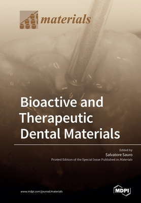Bioactive and Therapeutic Dental Materials 3039214195 Book Cover