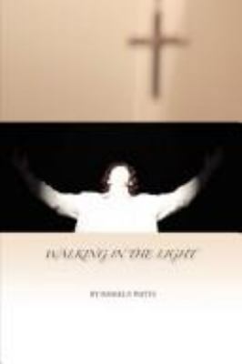 Walking in the Light 1425990754 Book Cover