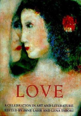 Love: A Celebration in Art & Literature 0941434206 Book Cover