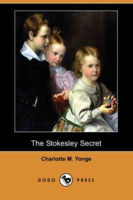 The Stokesley Secret (Dodo Press) 1406555436 Book Cover