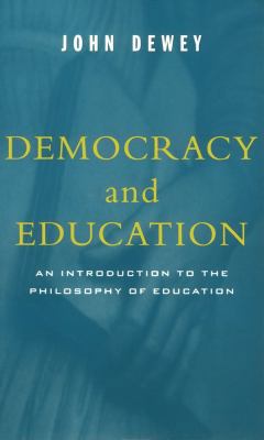 Democracy and Education: An Introduction to the... 0684836319 Book Cover