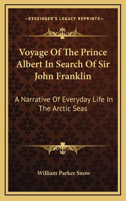 Voyage Of The Prince Albert In Search Of Sir Jo... 1163498513 Book Cover