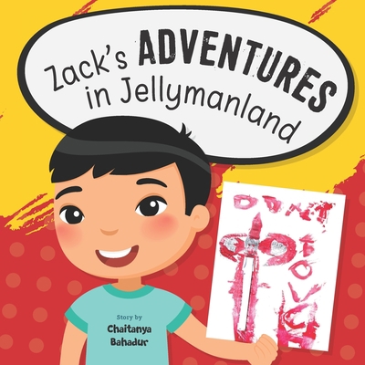 Zack's Aventures in Jellymanland 1636842372 Book Cover
