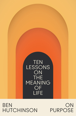 On Purpose: Ten Lessons on the Meaning of Life 000858849X Book Cover