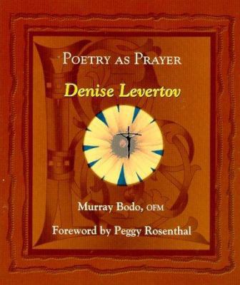 Poetry As Prayer: Denise Levertov (The Poetry A... 0819859249 Book Cover