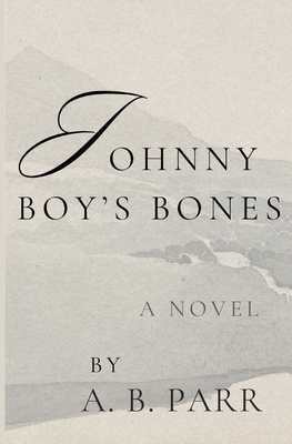 Johnny Boy's Bones B0DWF75KXB Book Cover
