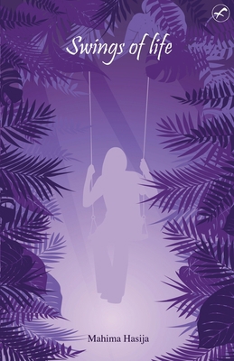 Swings of Life 9389923433 Book Cover