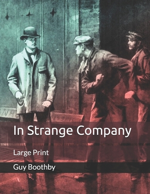 In Strange Company: Large Print 171289966X Book Cover