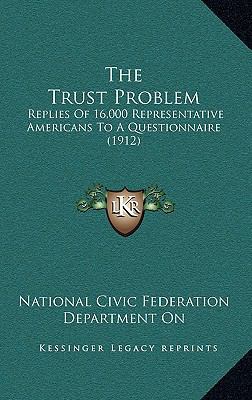 The Trust Problem: Replies of 16,000 Representa... 1164464450 Book Cover