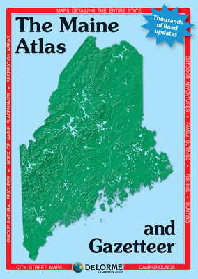 Delorme Atlas & Gazetteer: Maine 1946494585 Book Cover