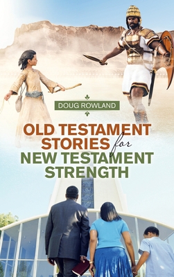 Old Testament Stories for New Testament Strength 1664214631 Book Cover