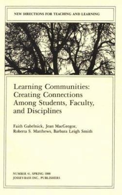 Learning Communities: Creating Connections Amon... 155542838X Book Cover
