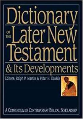 Dictionary of the Later New Testament and Its D... 0851117511 Book Cover