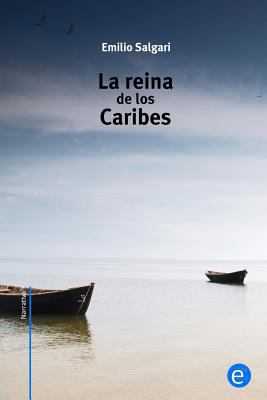 La reina de los caribes [Spanish] 1523965940 Book Cover