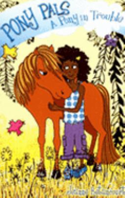 A Pony in Trouble (Pony Pals) 0439951437 Book Cover