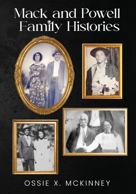 Mack and Powell Family Histories B0DKQ3CW8H Book Cover