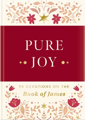 Pure Joy: 90 Devotions on the Book of James - T... 1648709338 Book Cover