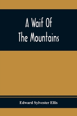 A Waif Of The Mountains 9354410715 Book Cover